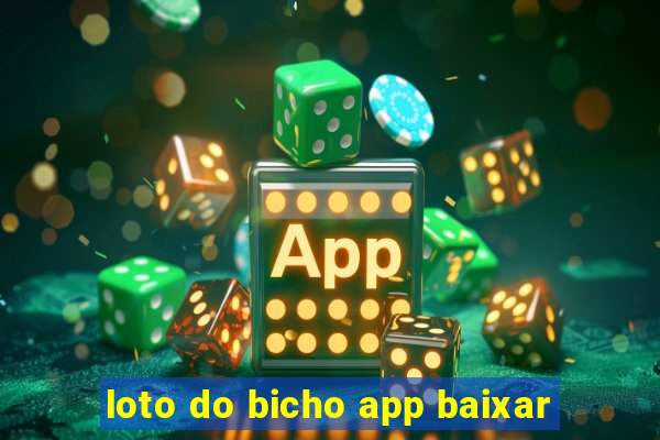 loto do bicho app baixar